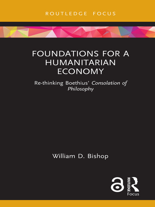 Title details for Foundations for a Humanitarian Economy by William D. Bishop - Available